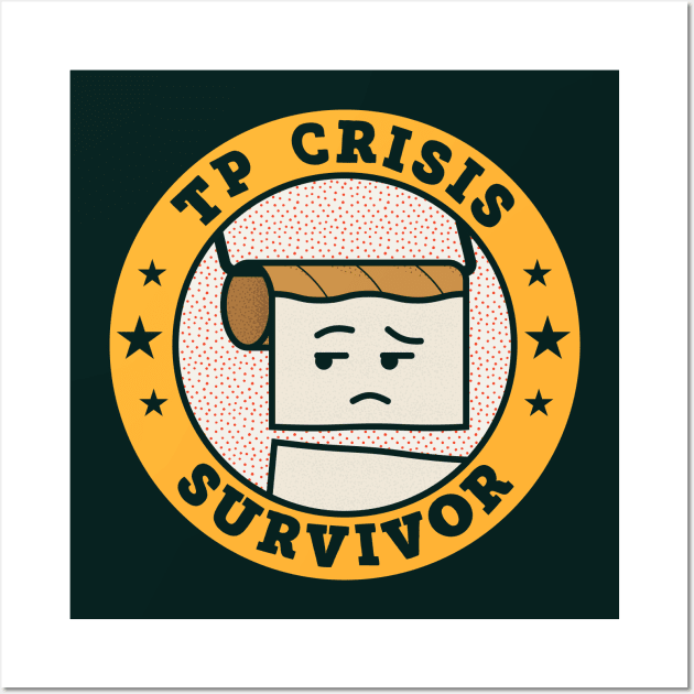 2020 Toilet Paper Crisis Survivor Wall Art by SLAG_Creative